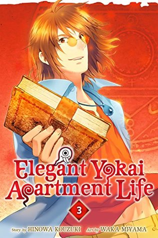 Elegant Yokai Apartment Life, Vol. 3 (Elegant Yokai Apartment Life #3)