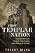 First Templar Nation: How Eleven Knights Created a New Country and a Refuge for the Grail