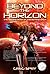 Beyond the Horizon (Beyond Saga, #2)