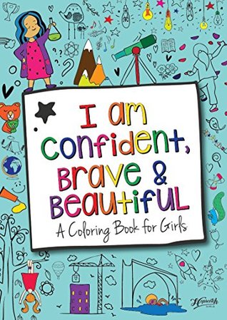 Hopscotch Girls I Am Confident Brave & Beautiful Inspirational Coloring Books for Kids Ages 4-8 & Up 8-12 Empowering Boost Confidence Color Book (Paperback)