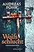 Wolfsschlucht (Wallner & Kreuthner, #6)