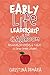 Early Life Leadership in the Classroom by Christina DeMara Early Life Leadership in the Classroom by Christina DeMara