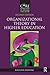 Organizational Theory in Higher Education (Core Concepts in Higher Education)