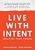 Live with Intent: Creating ...