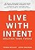 Live with Intent by Thomas Reichart