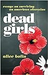 Dead Girls by Alice Bolin
