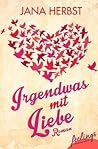 Irgendwas mit Liebe