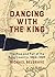 Dancing with the King by Michael Belgrave