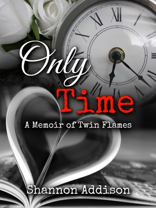 Only Time - A Memoir of Twin Flames
