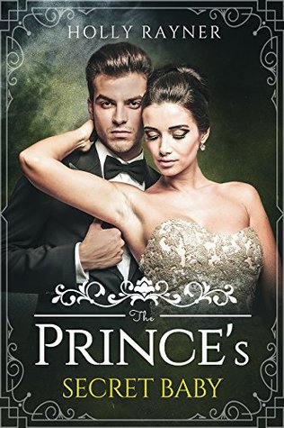 The Prince's Secret Baby (A Baby for the Prince, #1)