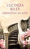 Dziewczyna na klifie by Lucinda Riley Dziewczyna na klifie by Lucinda Riley