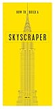 How to Build a Skyscraper