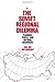 The Soviet Regional Dilemma: Planning, People, and Natural Resources