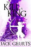 To Kill a King