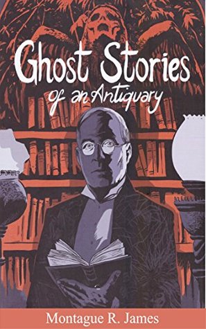 Ghost Stories of an Antiquary