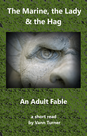 The Marine, the Lady & the Hag: an Adult Fable