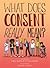 What Does Consent Really Mean? by Pete Wallis