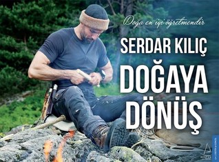 Doğaya Dönüş - Doğa En İyi Öğretmendir (Paperback)