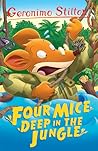 Four Mice Deep in the Jungle by Geronimo Stilton