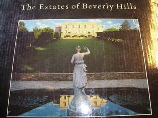 The Estates of Beverly Hills: Holmby Hills, Bel-Air, Beverly Park