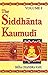 The Siddhanta Kaumudi (2 Vols)