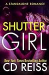 Shuttergirl by C.D. Reiss