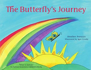 The Butterfly’s Journey (What Is Autism? An Autism Awareness Children’s Book): Difficult Discussions, Autism & Asperger’s Syndrome, Special Needs Children, Autism Books For Kids, Autism Books