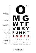 Funny Jokes: Ultimate LoL Edition v.2 (Jokes, Dirty Jokes, Funny Anecdotes, Best jokes, Jokes for Adults) (Comedy Central)
