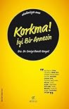 Korkma İyi Bir An...