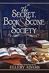 The Secret, Book, & Scone Society by Ellery Adams
