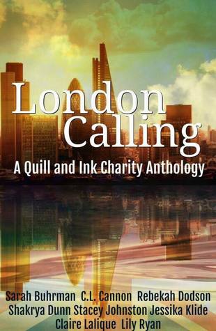 London Calling: A Quill & Ink Anthology