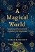A Magical World: Superstition and Science from the Renaissance to the Enlightenment