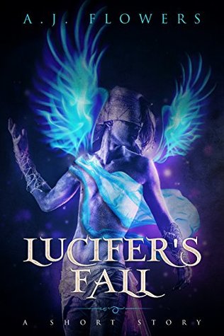 Lucifer's Fall: A Short Story (Kindle Edition)
