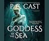Goddess of the Sea by P.C. Cast