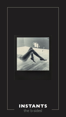 Instants: the B-Sides! (ebook)