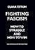 Fighting Fascism: How to St...