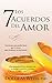 7 Los Acuerdos del Amor