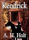 Kendrick by A.H. Holt