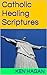 Catholic Healing Scriptures
