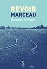 Revoir Marceau by Romain Meynier