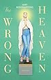 Image for The Wrong Heaven
