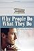 Why People Do What They Do