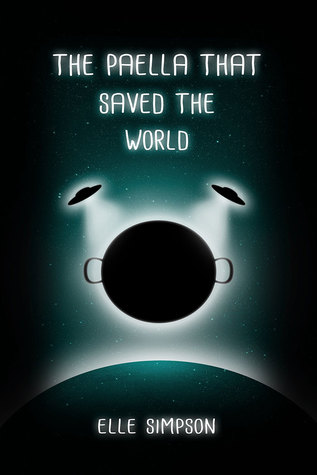 The Paella That Saved the World (The Paella Trilogy, #1)