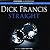 Straight by Dick Francis Straight by Dick Francis