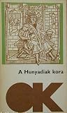 A Hunyadiak kora