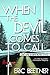 When the Devil Comes To Call (A Lars and Shaine Novel Book 2)