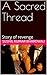 The Sacred Thread by Sushil Kumar Bhardwaj