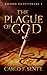 The Plague Of God (Sword Shatterers, #1)