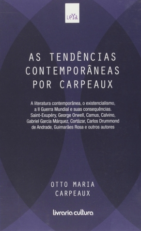 As Tendências Contemporâneas por Carpeaux (História da Literatura Ocidental, #10)