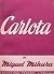 Carlota: Comedia dramática en dos actos